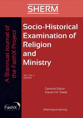 bokomslag Socio-Historical Examination of Religion and Ministry, Volume 1, Issue 2