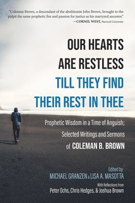 Our Hearts Are Restless Till They Find Their Rest in Thee 1