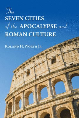 bokomslag Seven Cities of the Apocalypse and Roman Culture