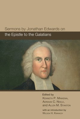 Sermons by Jonathan Edwards on the Epistle to the Galatians 1