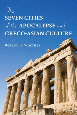 bokomslag Seven Cities of the Apocalypse and Greco-Asian Culture