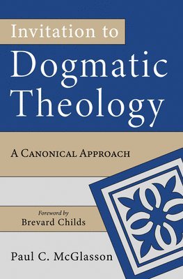 Invitation to Dogmatic Theology 1