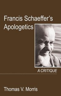 bokomslag Francis Schaeffer's Apologetics