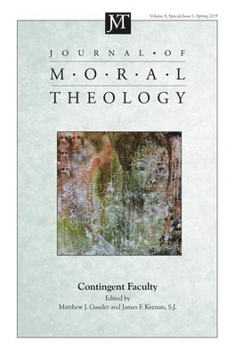 Journal of Moral Theology, Volume 8, Special Issue 1 1
