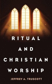 bokomslag Ritual and Christian Worship