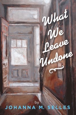 What We Leave Undone 1