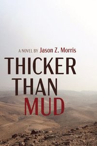 bokomslag Thicker Than Mud