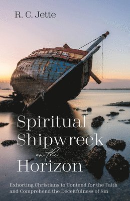 Spiritual Shipwreck on the Horizon 1