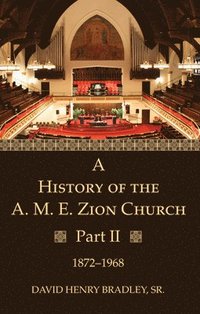 bokomslag A History of the A. M. E. Zion Church, Part 2
