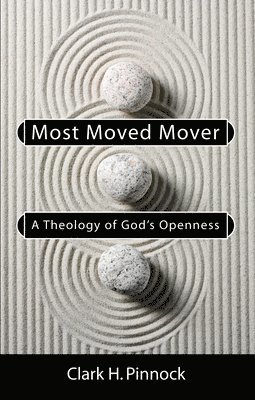 Clark H. Pinnock - Most Moved Mover, Häftad