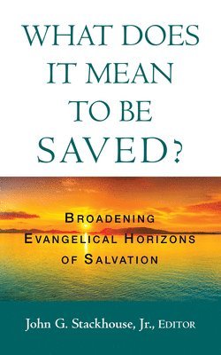 What Does it Mean to Be Saved? 1
