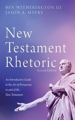 bokomslag New Testament Rhetoric, Second Edition