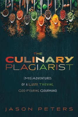 Jason Peters - Culinary Plagiarist, Häftad