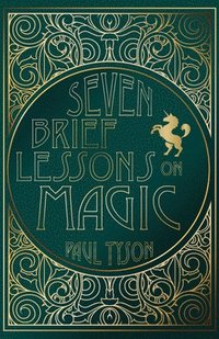 bokomslag Seven Brief Lessons on Magic
