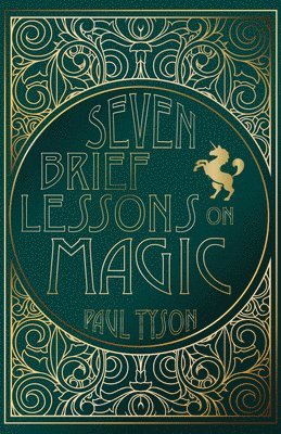 Paul Tyson - Seven Brief Lessons on Magic, Inbunden