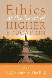 bokomslag Ethics at the Heart of Higher Education