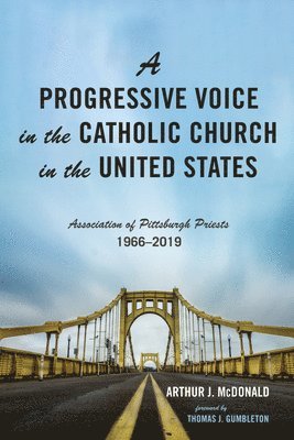 bokomslag A Progressive Voice in the Catholic Church in the United States