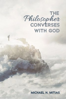 The Philosopher Converses with God 1