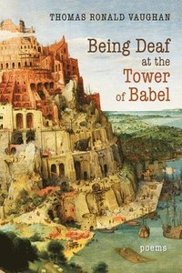 bokomslag Being Deaf at the Tower of Babel