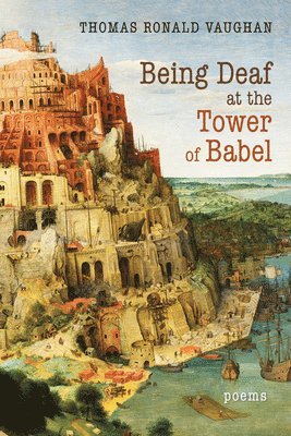 Being Deaf at the Tower of Babel 1