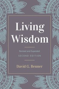 bokomslag Living Wisdom, Revised and Expanded
