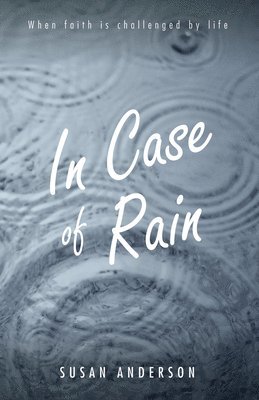 Susan Anderson - In Case of Rain, Inbunden