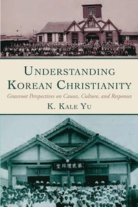bokomslag Understanding Korean Christianity