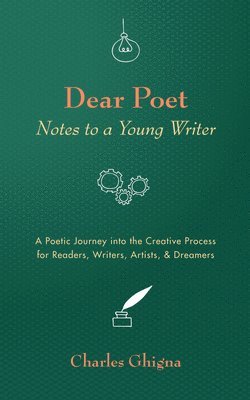 bokomslag Dear Poet: Notes to a Young Writer