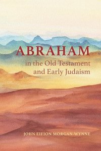 bokomslag Abraham in the Old Testament and Early Judaism