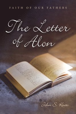 John S Knox - Letter of Alon, Häftad