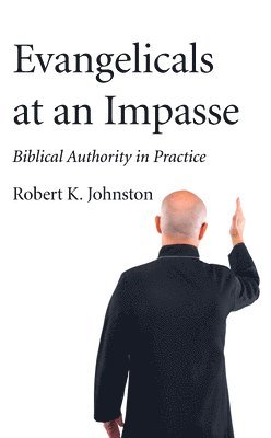 Robert K Johnston - Evangelicals at an Impasse, Häftad
