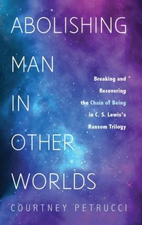 bokomslag Abolishing Man in Other Worlds