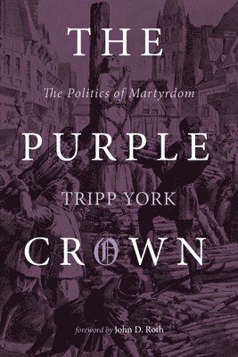 Tripp York - The Purple Crown, Inbunden