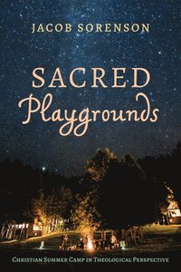 bokomslag Sacred Playgrounds