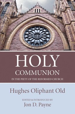 Holy Communion in the Piety of the Reformed Church 1