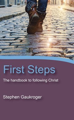 Stephen Gaukroger - First Steps, Inbunden