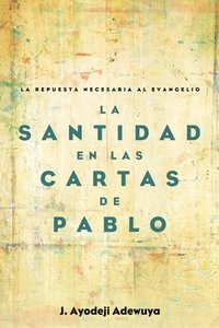 bokomslag La Santidad en las Cartas de Pablo