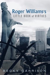 bokomslag Roger Williams's Little Book of Virtues
