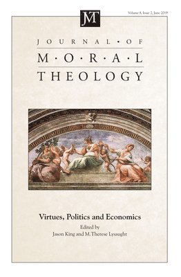 Jason King, M Therese Lysaught - Journal of Moral Theology, Volume 8, Issue 2, Häftad