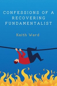 bokomslag Confessions of a Recovering Fundamentalist