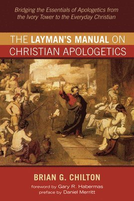 The Layman's Manual on Christian Apologetics 1
