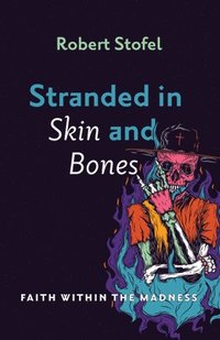 bokomslag Stranded in Skin and Bones