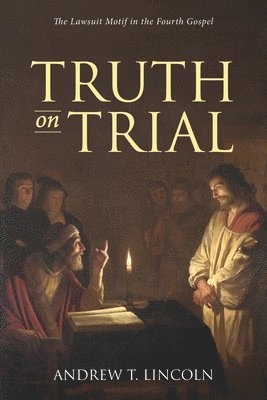 Andrew T Lincoln - Truth on Trial, Häftad
