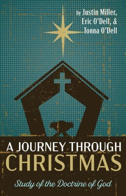 Justin Miller, Eric O'Dell, Tonna O'Dell - Journey Through Christmas, Inbunden