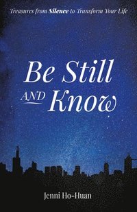 bokomslag Be Still and Know