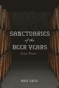 bokomslag Sanctuaries of the Beer Years
