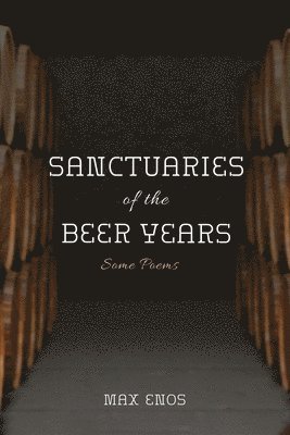 bokomslag Sanctuaries of the Beer Years