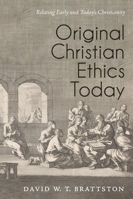 Original Christian Ethics Today 1