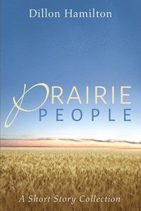 bokomslag Prairie People: A Short Story Collection