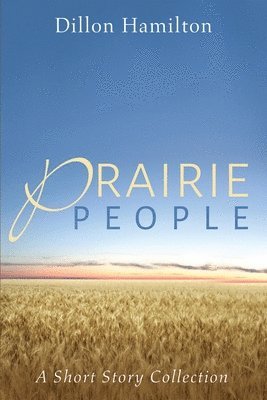 bokomslag Prairie People: A Short Story Collection